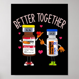 Better Together Haldol Ativan Icu Nurse Valentine Poster