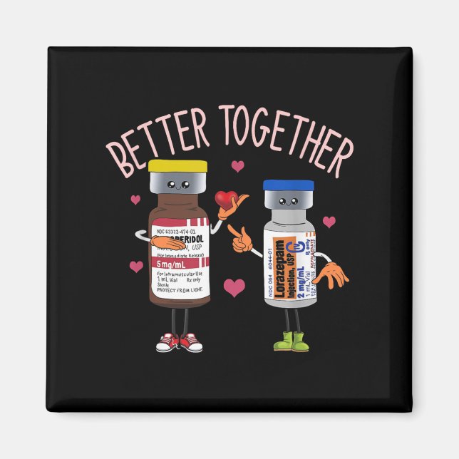 Better-together Haldol Ativan Icu Nurse Valentines Magnet (Front)