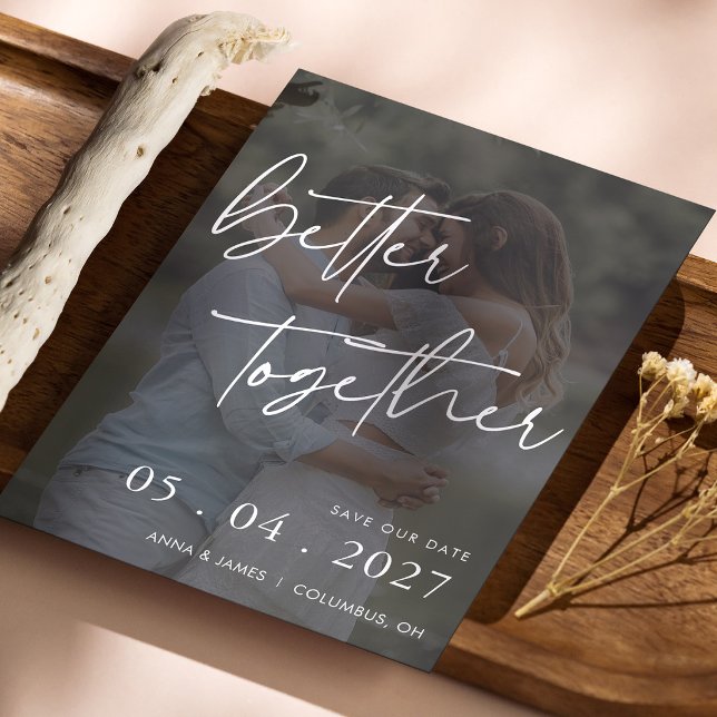 Better Together Hand Lettered Photo Wedding Save The Date (Better Together wedding save the date card mockup with dried flowers on wood)