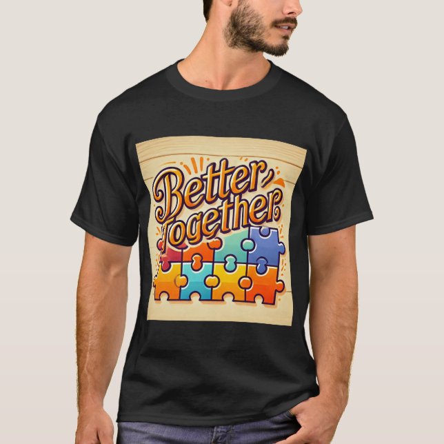 Better Together Hand Lettered T-Shirt (Front)