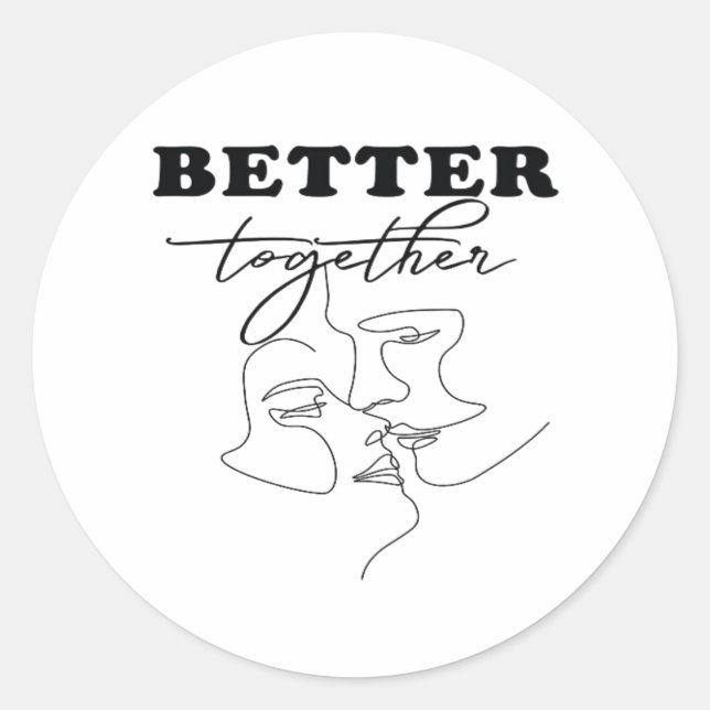 Better Together Kissing Romantic Design  Classic Round Sticker (Front)