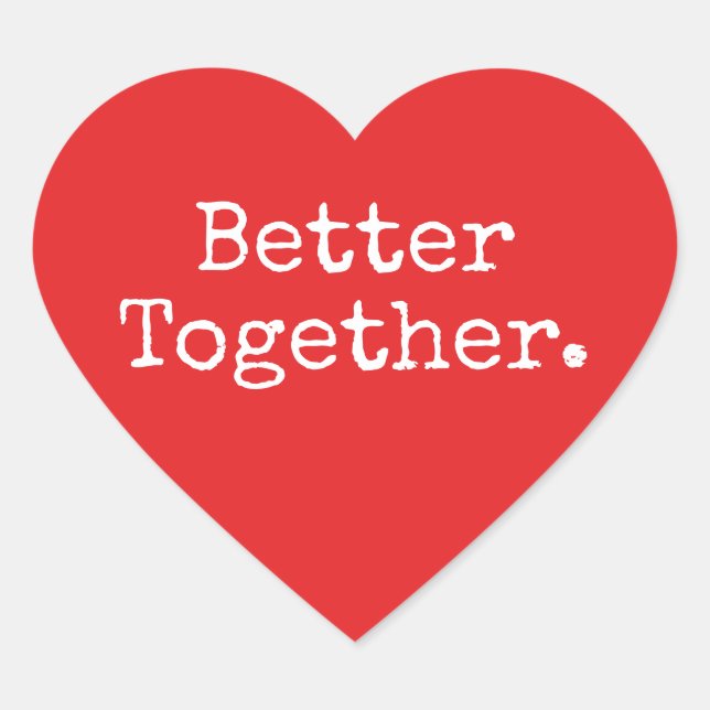 Better Together Love Bright Red Heart Sticker (Front)
