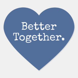 Better Together Love Classic Blue  Heart Sticker