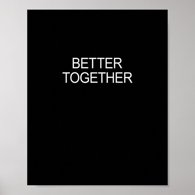 Better Together Minimal Design  Poster (Front)