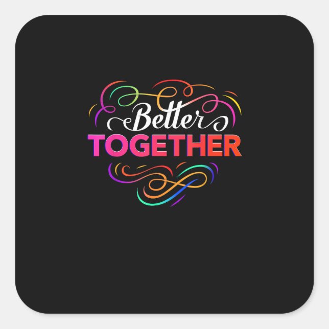 Better Together Minimal Design  Square Sticker (Front)