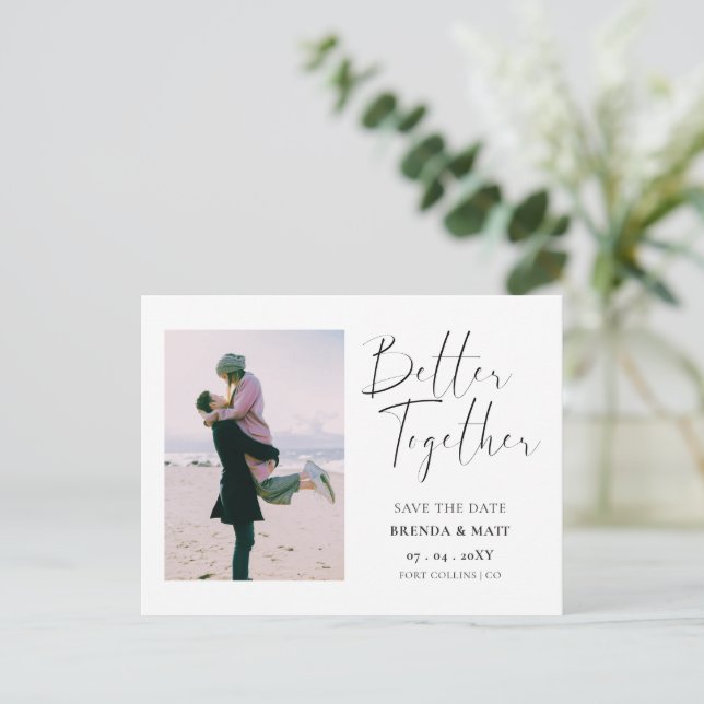 Better Together Minimalist Photo Save the Date Announcement Postcard (Standing Front)
