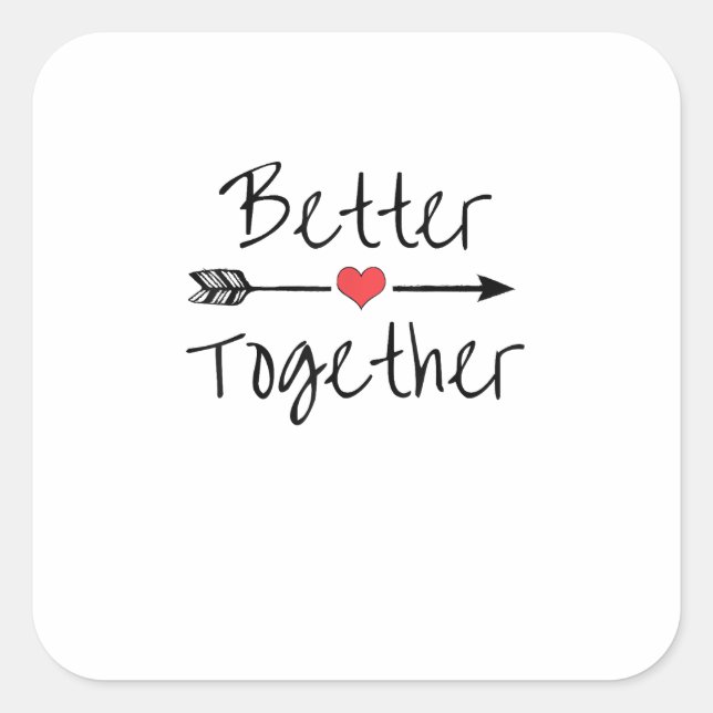 Better Together Modern Aesthetic  Square Sticker (Front)