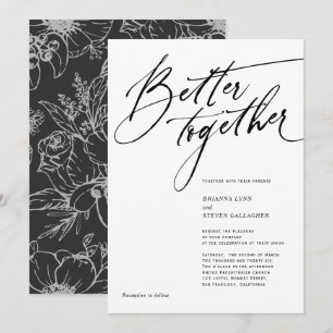Better Together Modern Calligraphy black and white Invitation