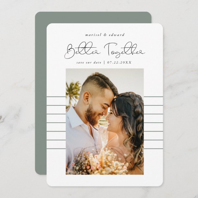 Better Together | Modern Script Photo Stripe Green Save The Date (Front/Back)