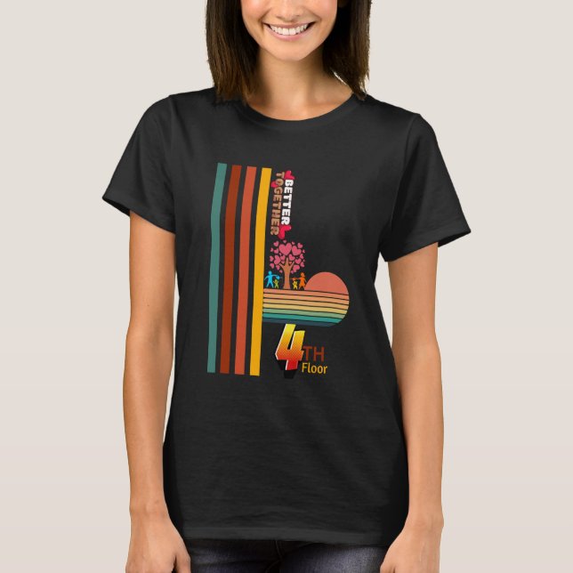 Better Together Retro Sunset Inspirational 4th Flo T-Shirt (Front)