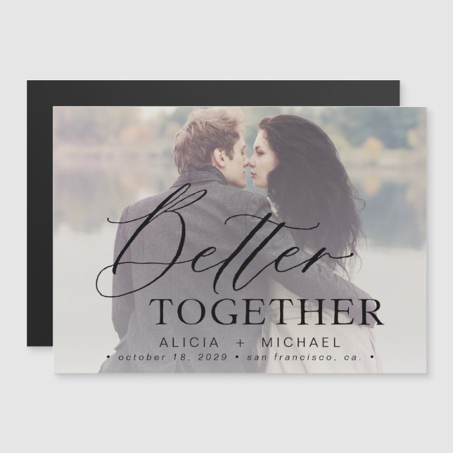 Better together script wedding photo save the date magnetic invitation (Front/Back)