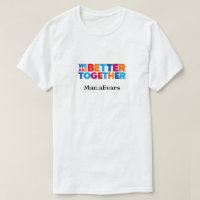 Better Together T-Shirt