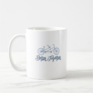 Better Together Tandem Bicycle Cyclist Cycling Gra Coffee Mug