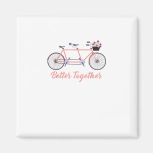 Better Together Tandem Bicycle Together Modern Des Magnet