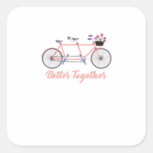 Better Together Tandem Bicycle Together Modern Des Square Sticker