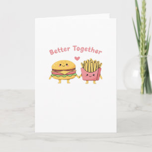 Better Together Valentine Cute Kawaii Burger Fries Card