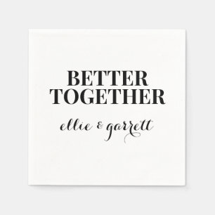 better together Wedding Engagement Party Napkins