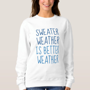 Better Weather Sweatshirt