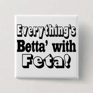 Better With Feta 2 Inch Square Button