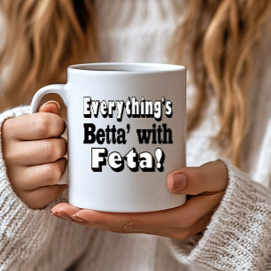 Better With Feta Coffee Mug