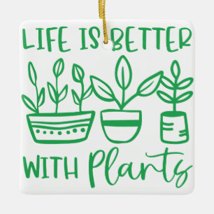 BETTER WITH PLANTS CERAMIC ORNAMENT