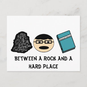 Between a Rock and a Hard Place Postcard