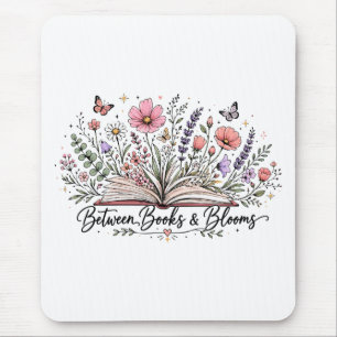 Between books and blooms book lover reader mouse pad