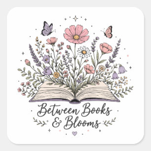 Between books and blooms book lover reader square sticker