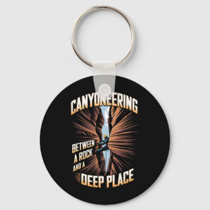 Between Rock And Deep Place Climbing Adventure Can Keychain