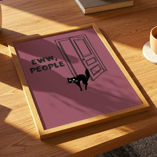 Beurk, les gens - Affiche de chat introverti