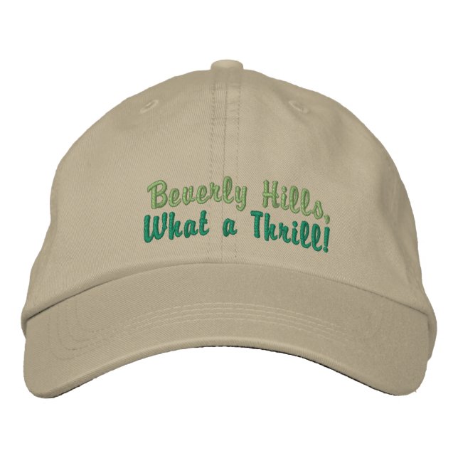 Beverly Hills, What a Thrill! Embroidered Hat (Front)