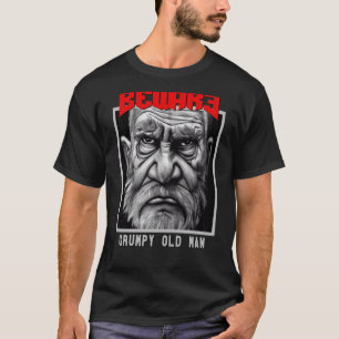 Beware Achtung Grumpy Old Man Bad of Maunders Gran T-Shirt