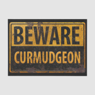 BEWARE CURMUDGEON rusty metal danger warning  Big Tissue Paper
