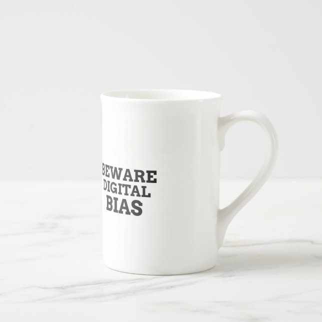 Beware Digital Bias Bone China Mug (Right)