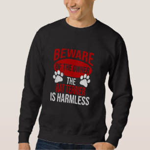 Beware - Dog Dad Dog Mom Rat Terrier Dog Owner Sweatshirt