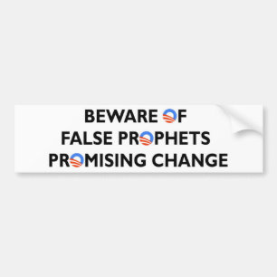 Beware False Prophets Promising Change Bumper Sticker