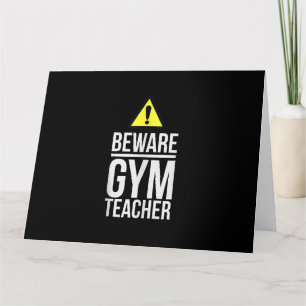 Beware Gym Teacher Physical Education Gift Card