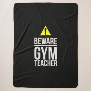Beware Gym Teacher Physical Education Gift Sherpa Blanket