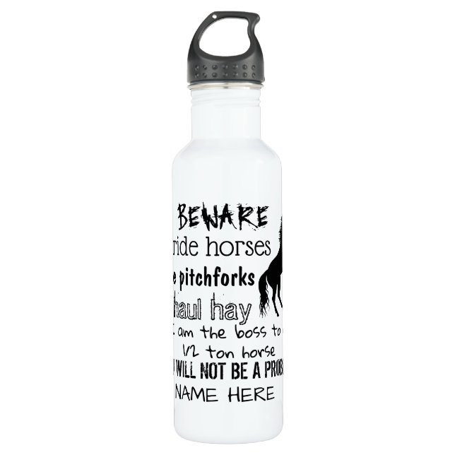 BEWARE - I RIDE HORSES - 710 ML WATER BOTTLE (Front)