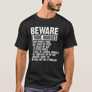 Beware I Ride Horses Equestrian Women Funny Horse T-Shirt