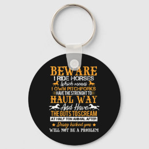 Beware I Ride Horses Horse Rider Equestrian Horseb Keychain