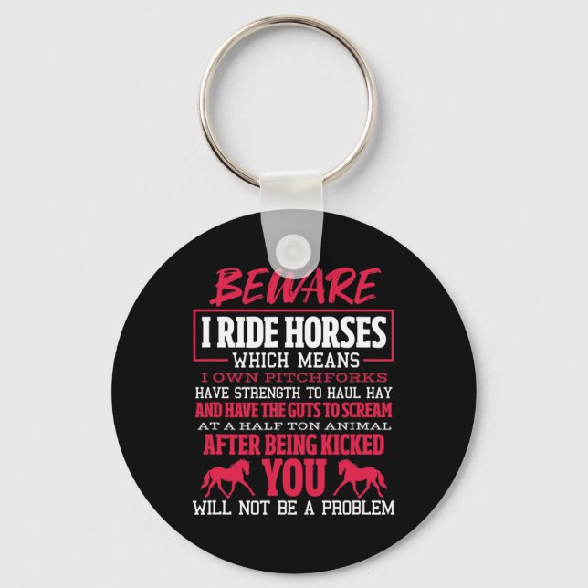 Beware I Ride Horses Horse Riding Equestrian  Keychain (Front)