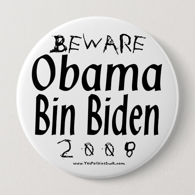 Beware Obama Bin Biden 4 Inch Round Button (Front)