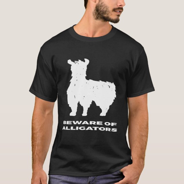 Beware of Alligators  Llama T-Shirt (Front)