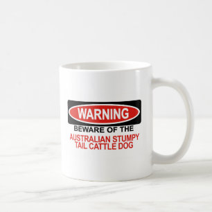 Beware Of Australian Stumpy Tail Cattle Dog Coffee Mug