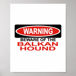 Beware Of Balkan Hound Poster
