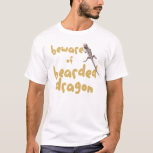 Beware of Bearded Dragon T-Shirt