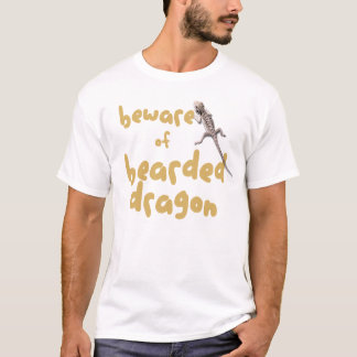 Beware of Bearded Dragon T-Shirt