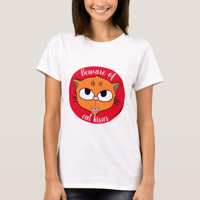 Beware of cat kisses Puckered Lips Kitten T-Shirt (Front)
