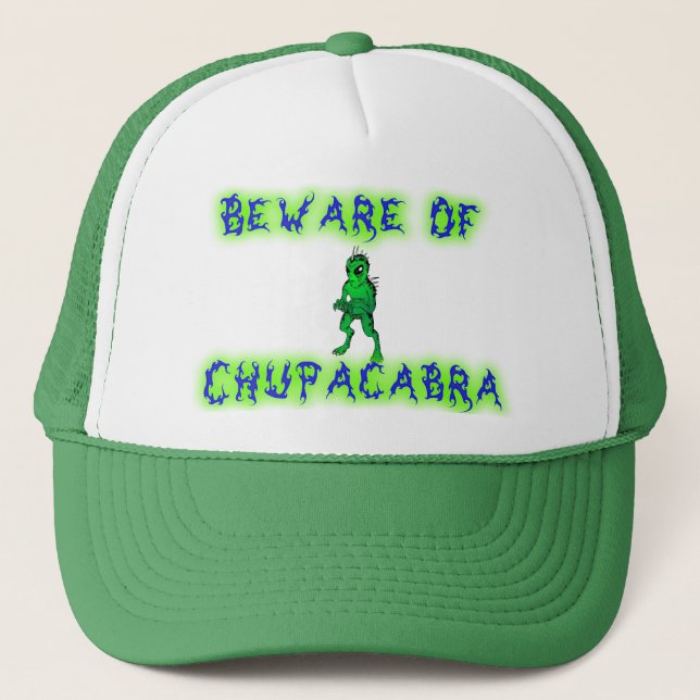 Beware of Chupacabra Trucker Hat (Front)